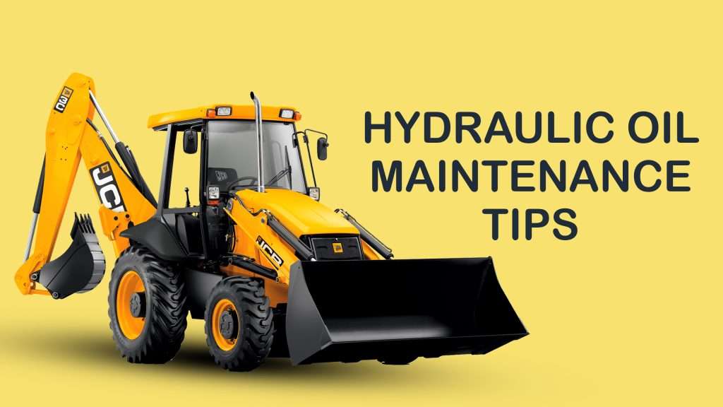 Hydraulic Oil Maintenance Tips – Long Life और Efficiency के लिए